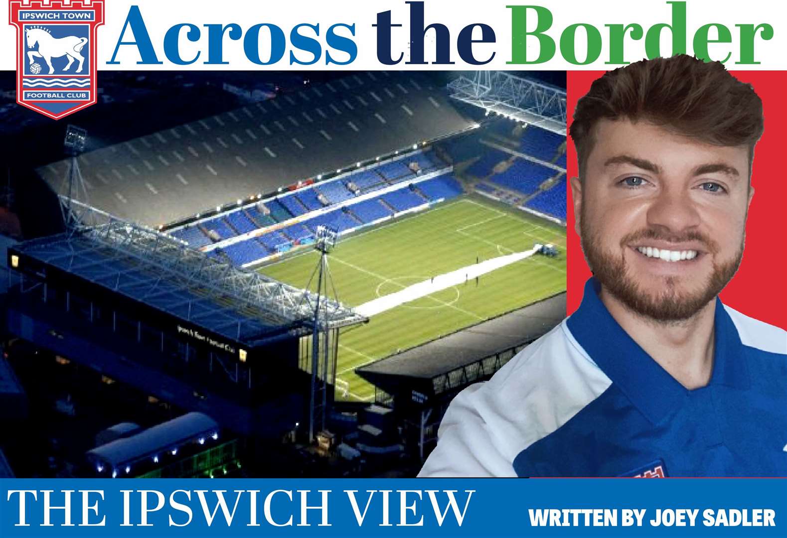 Suffolk News' Ipswich Town columnist Joey Sadler